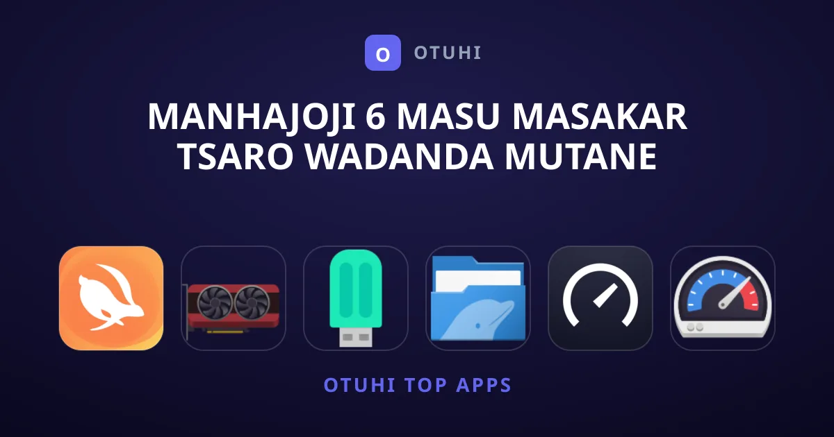 Manhajoji 6 Masu Masakar Tsaro Wadanda Mutane Kalilan Suka Sani